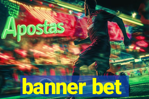 banner bet